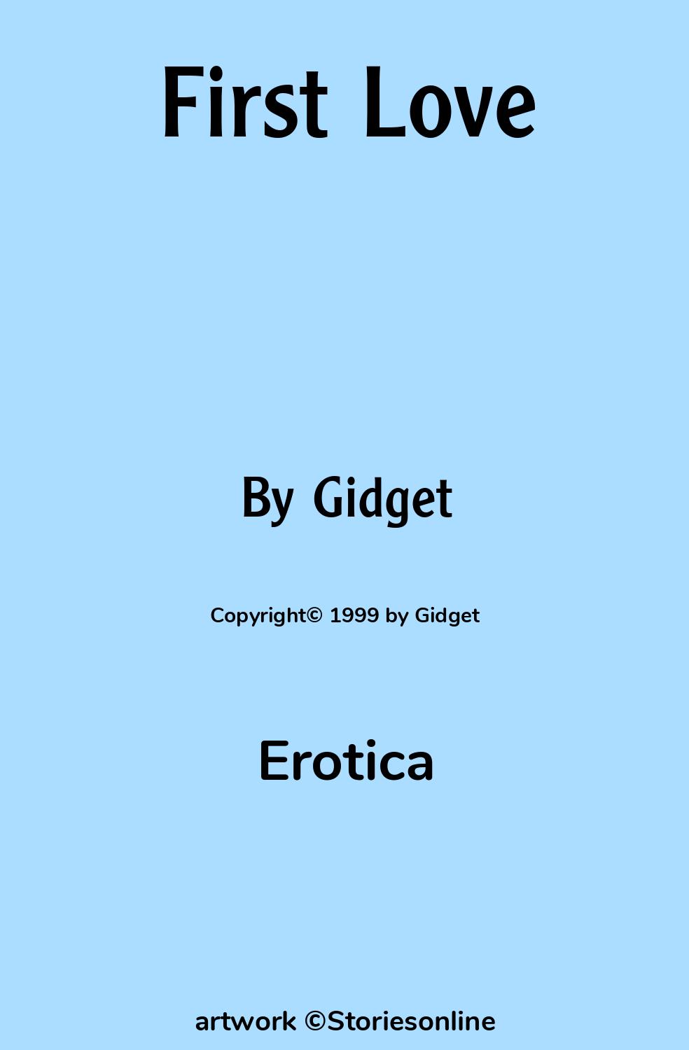 Erotica Sex Story: First Love: Chapter 10 by Gidget