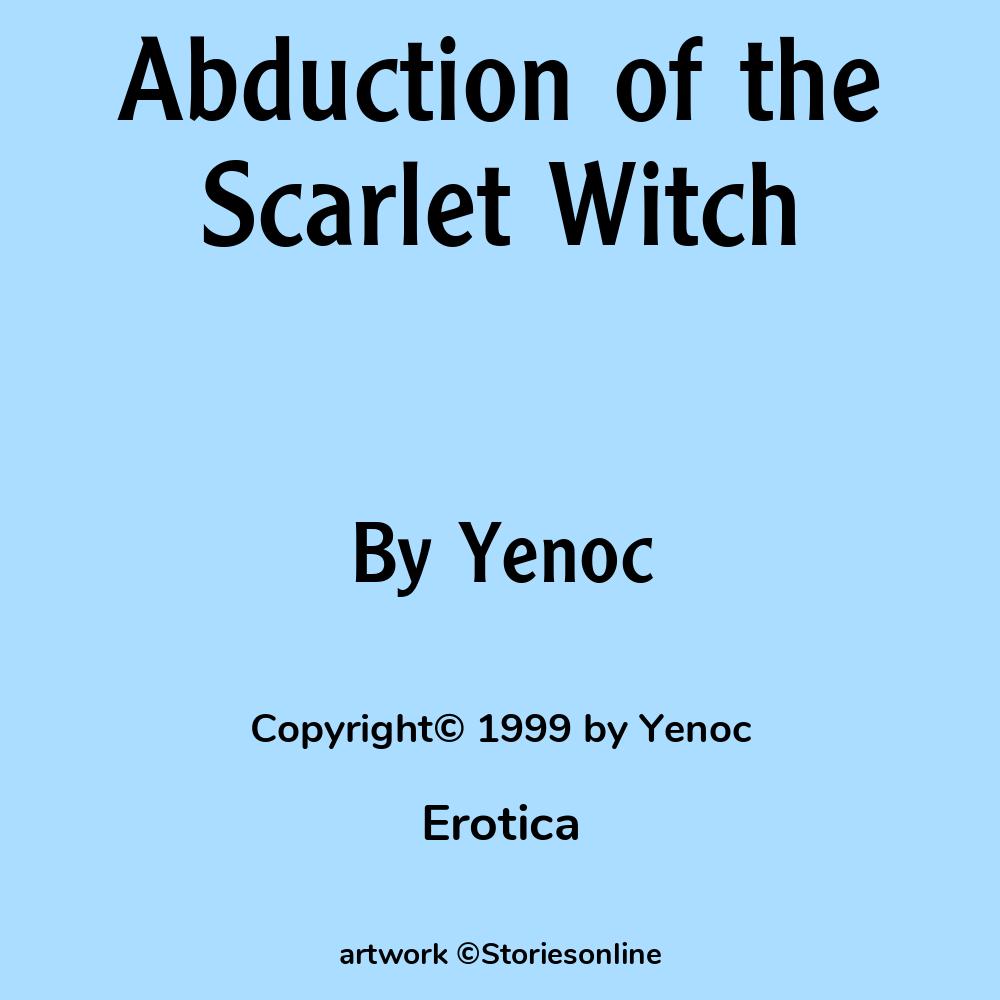 Abduction of the Scarlet Witch - Erotica Sex Story