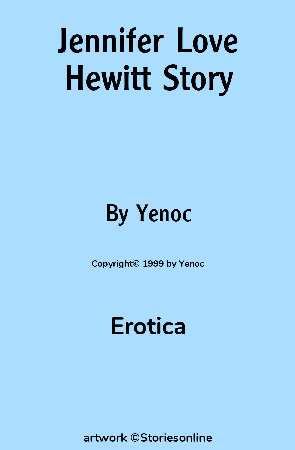 Jennifer Love Hewitt Story - Erotica Sex Story