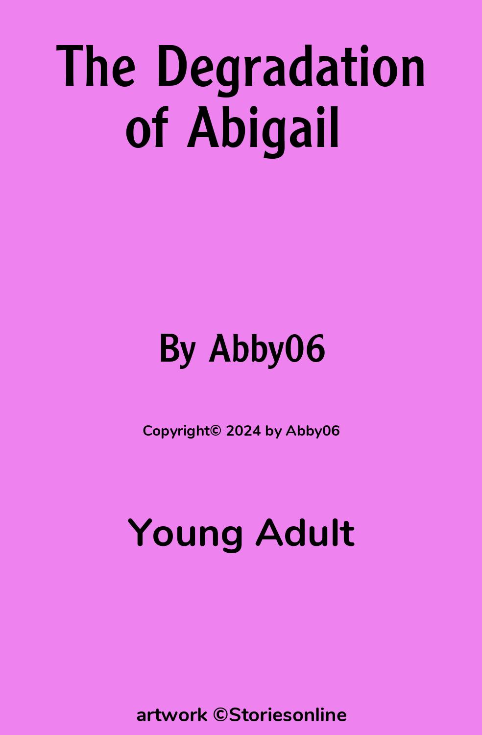 The Degradation of Abigail - Young Adult Sex Story