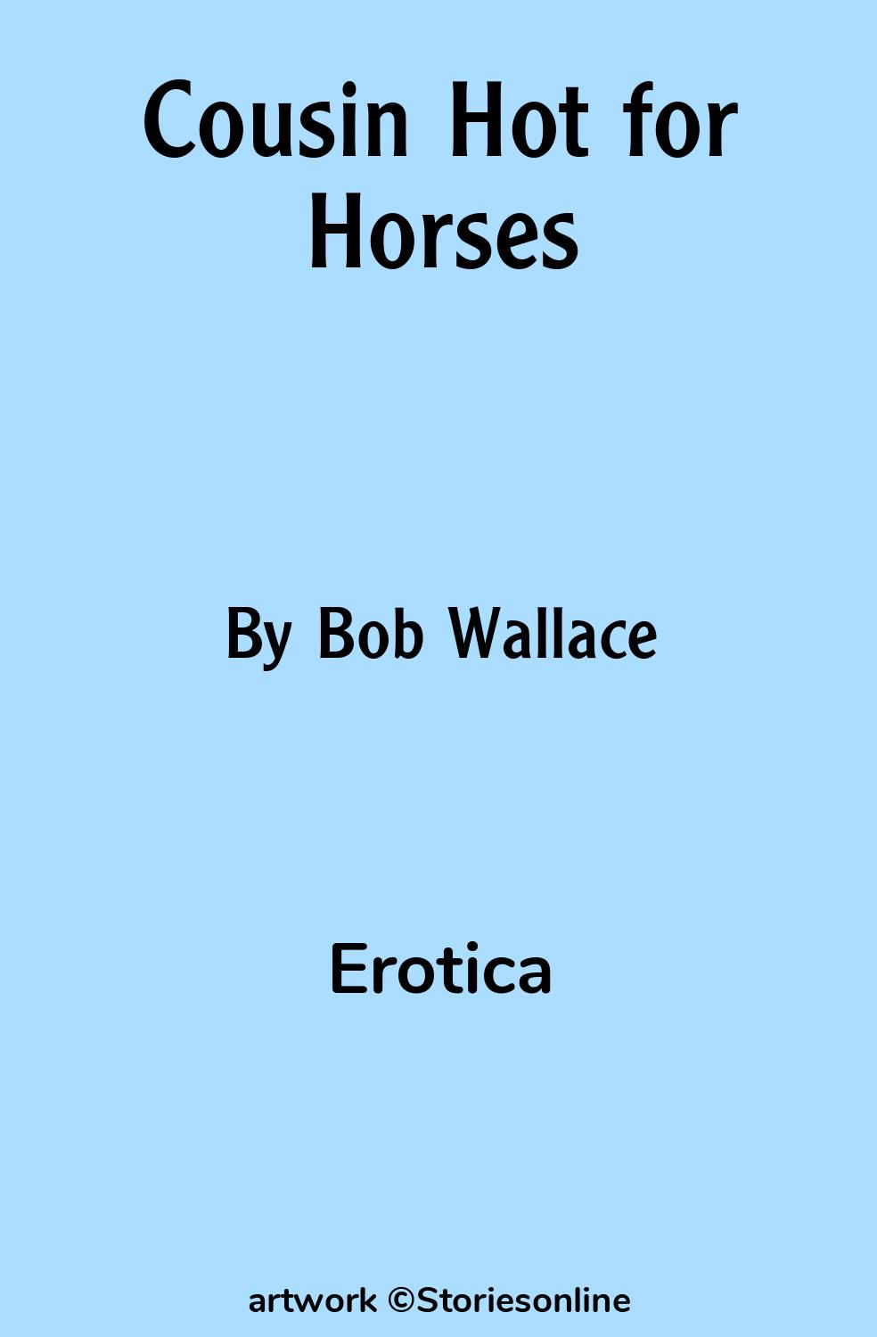 Erotica Sex Story: Cousin Hot for Horses: Chapter 1 by Bob Wallace