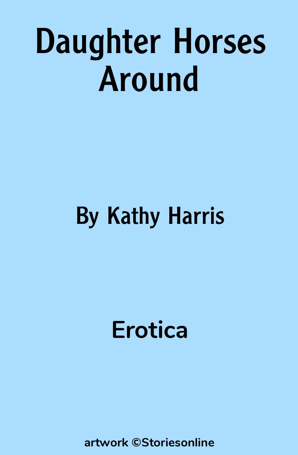 Erotica Sex Story: Daughter Horses Around: Chapter 5 by Kathy Harris