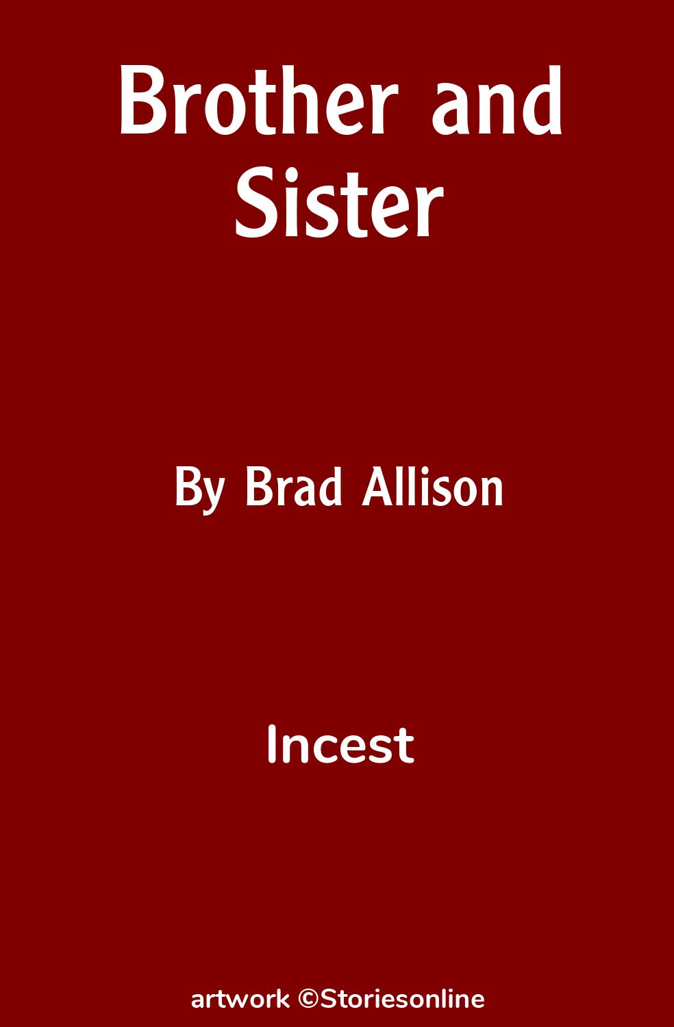 Incest Sex Story: Brother and Sister: Chapter 9 by Brad Allison