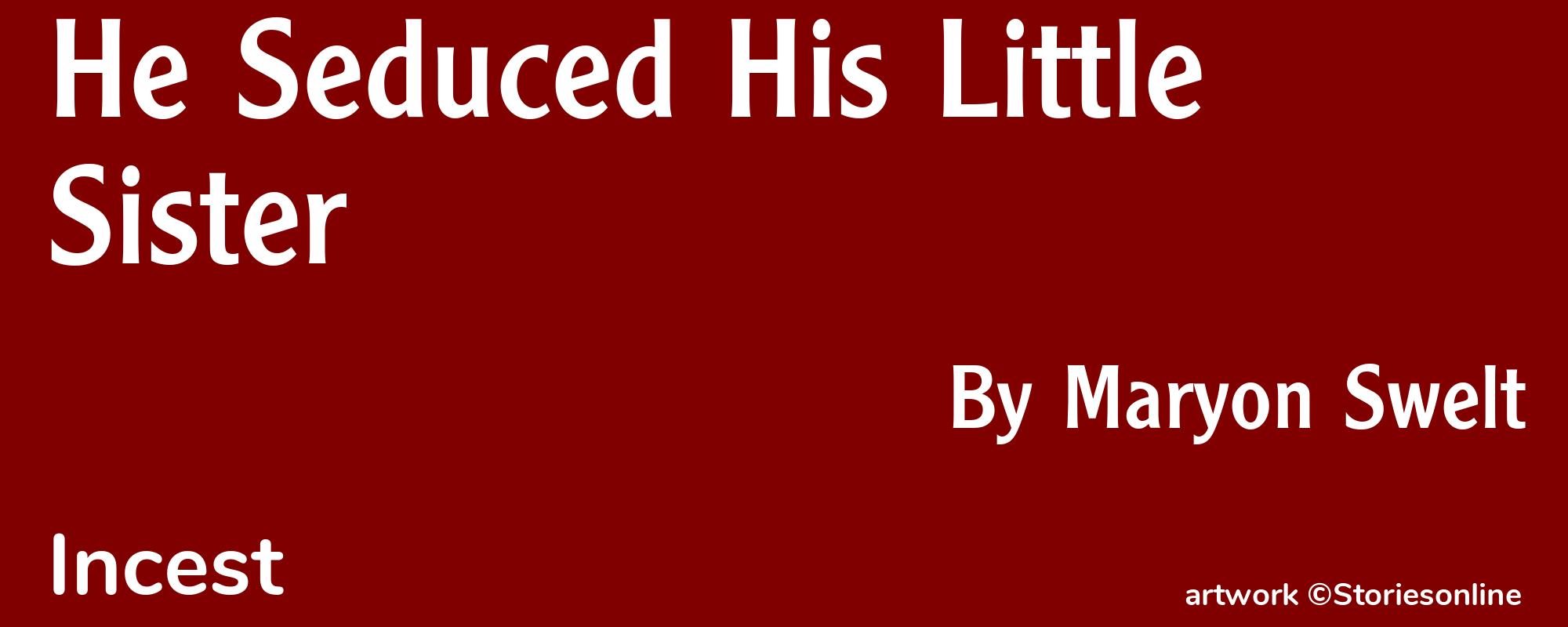 He Seduced His Little Sister - Cover