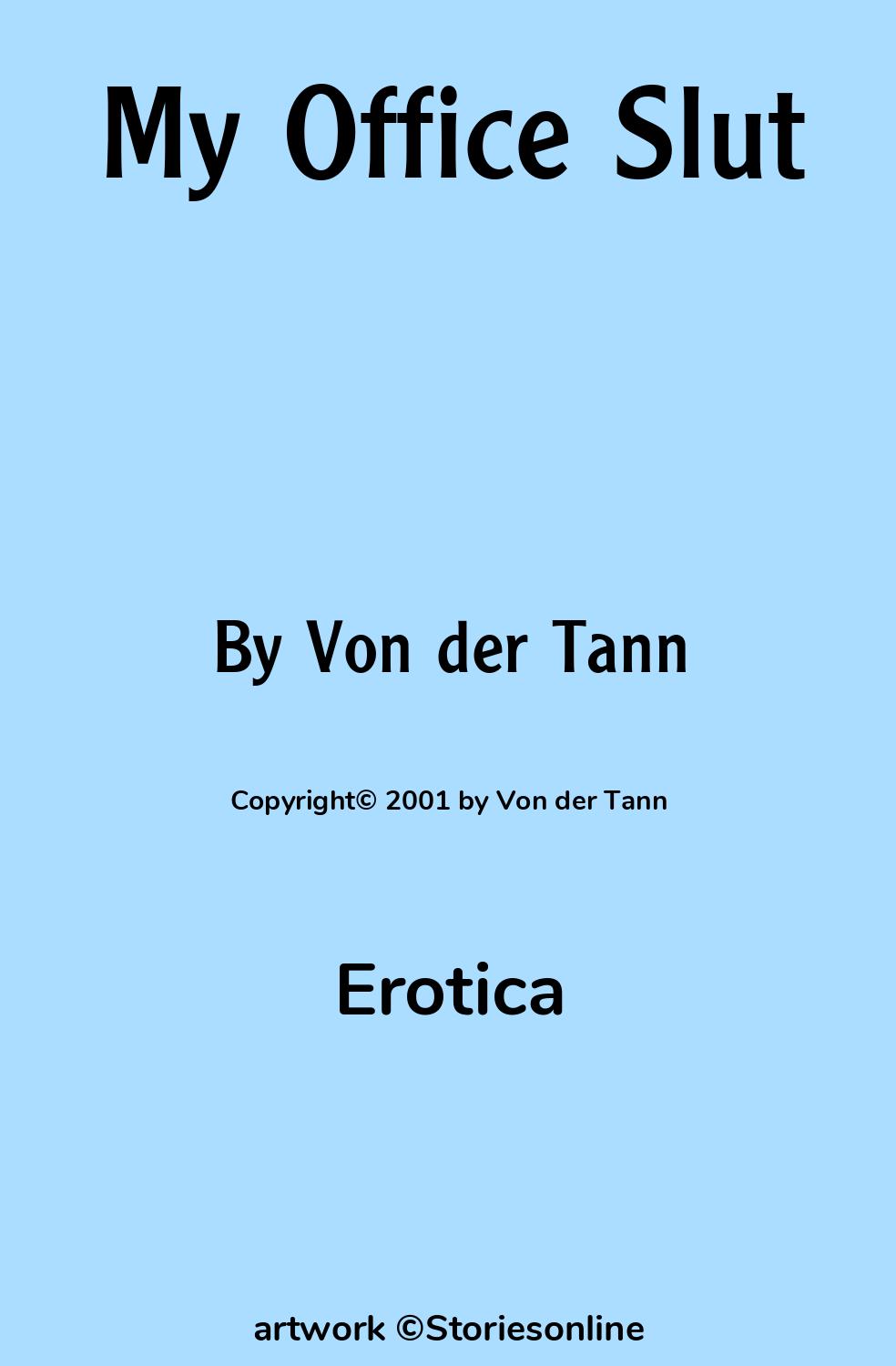 Erotica Sex Story: My Office Slut: Chapter 7 by Von der Tann