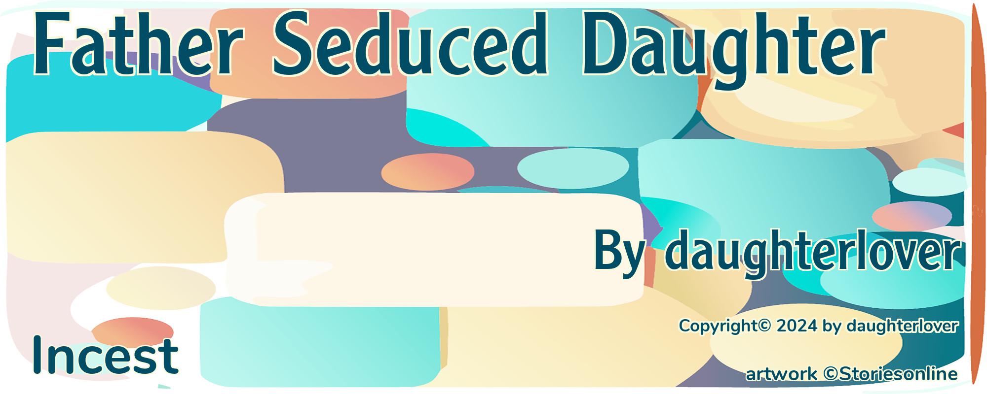 Father Seduced Daughter - Cover