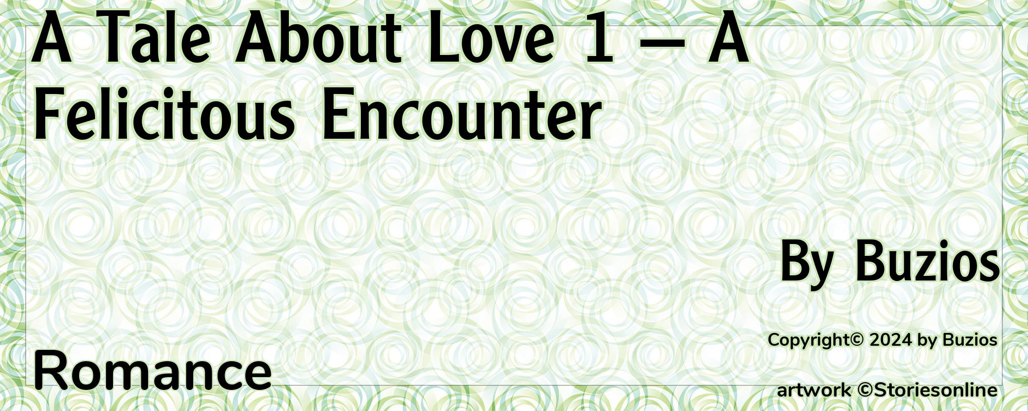 A Tale About Love 1 — A Felicitous Encounter - Cover