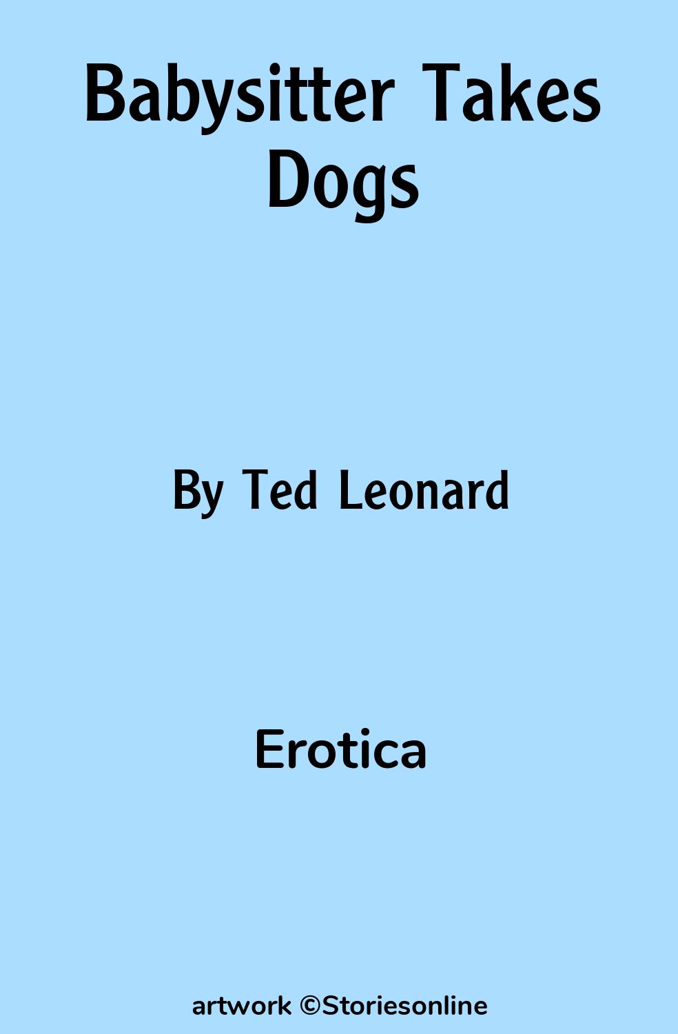 Erotica Sex Story: Babysitter Takes Dogs: Chapter 7 by Ted Leonard