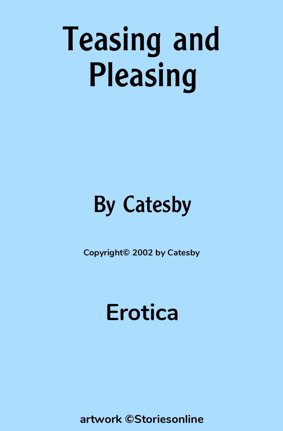 Teasing and Pleasing - Erotica Sex Story