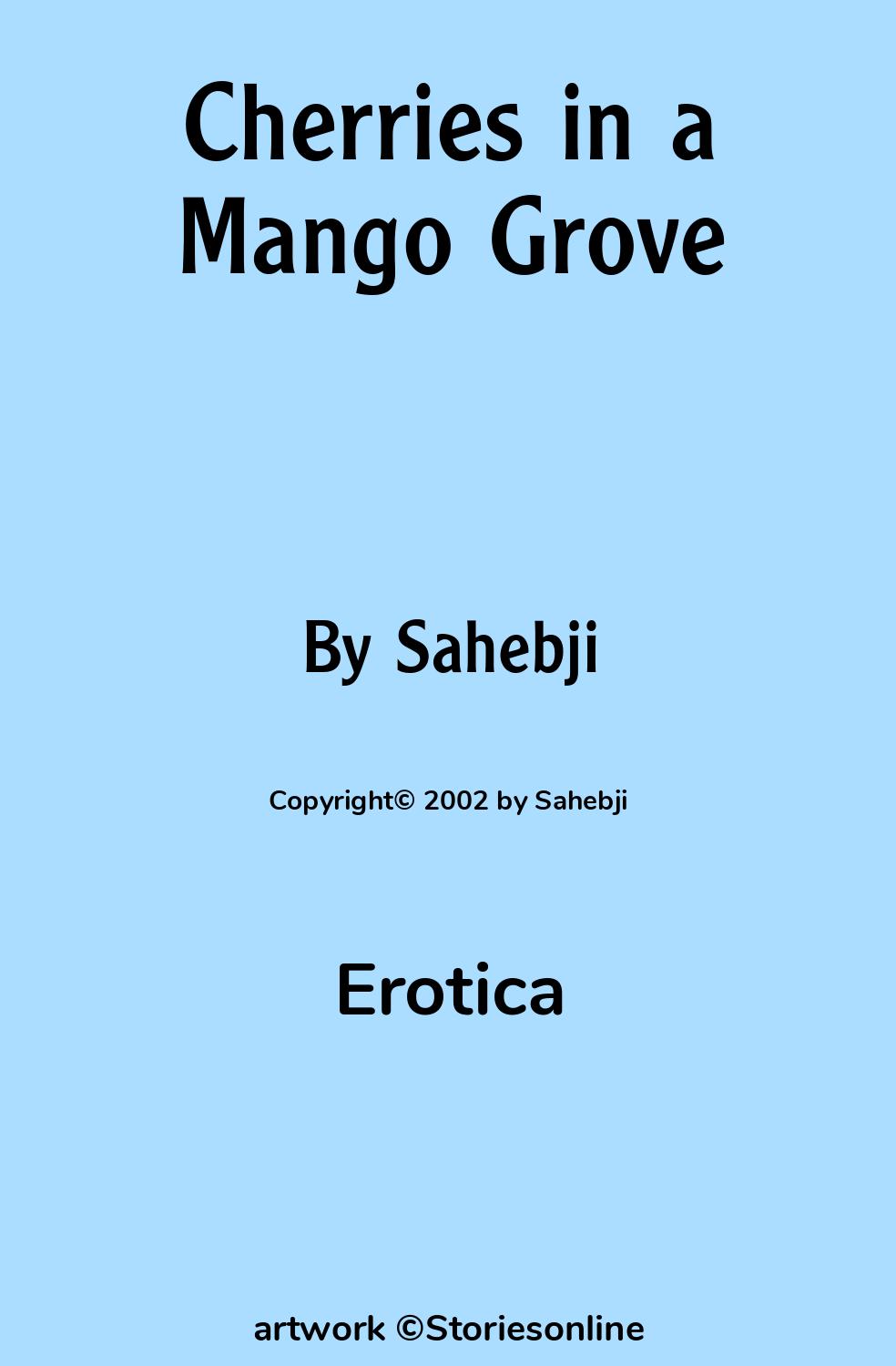 Cherries in a Mango Grove - Erotica Sex Story