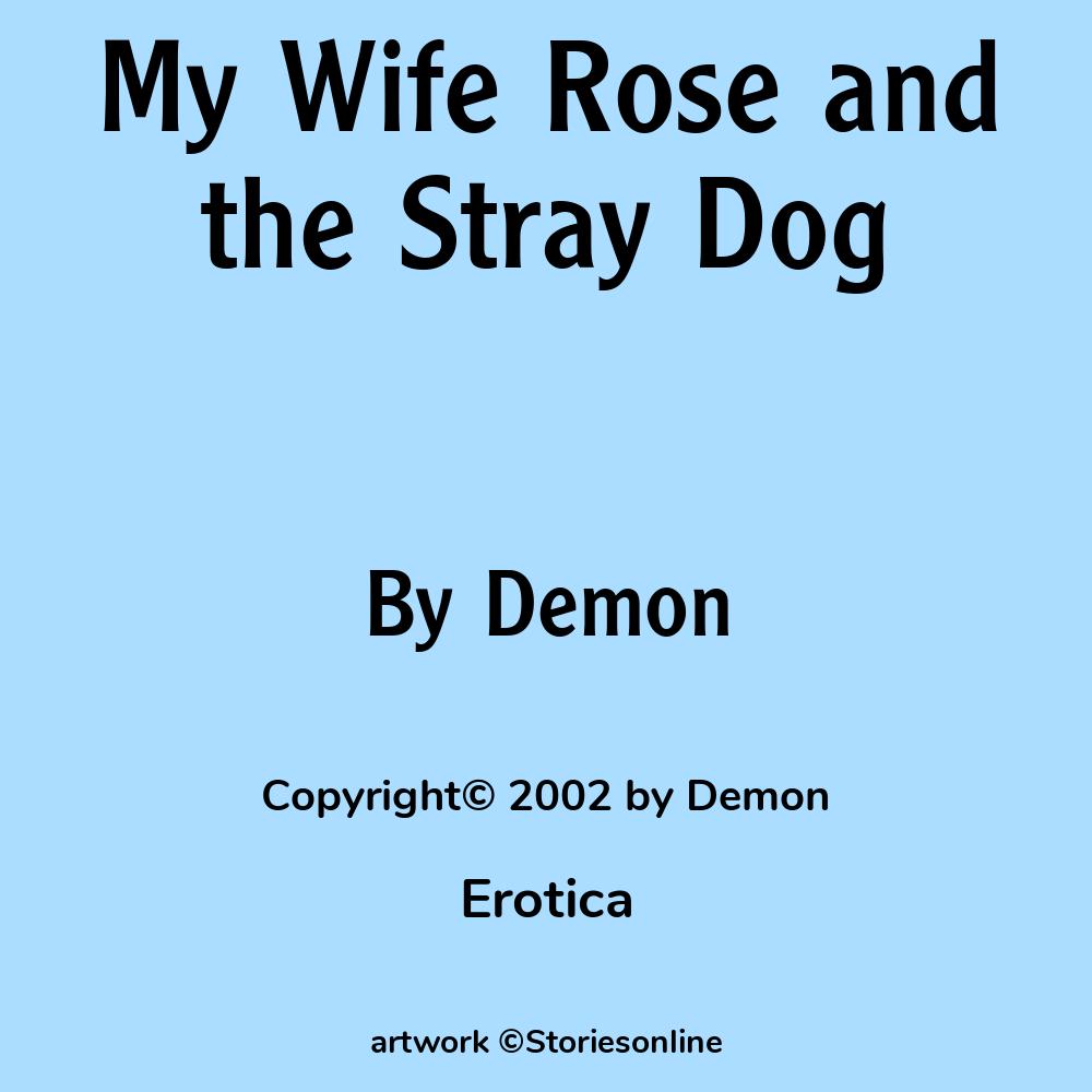 My Wife Rose and the Stray Dog - Erotica Sex Story