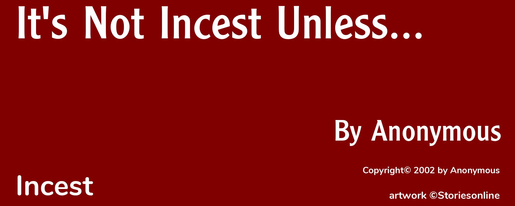 It's Not Incest Unless... - Cover