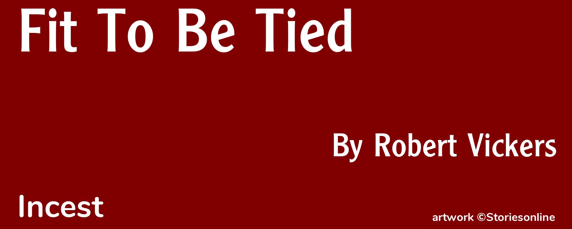 Fit To Be Tied - Cover