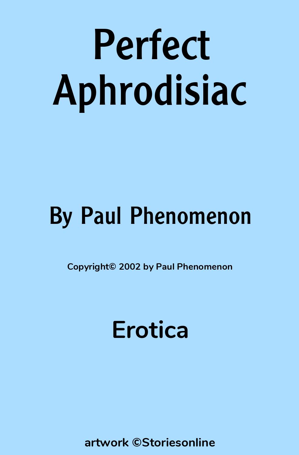 Perfect Aphrodisiac Erotica Sex Story