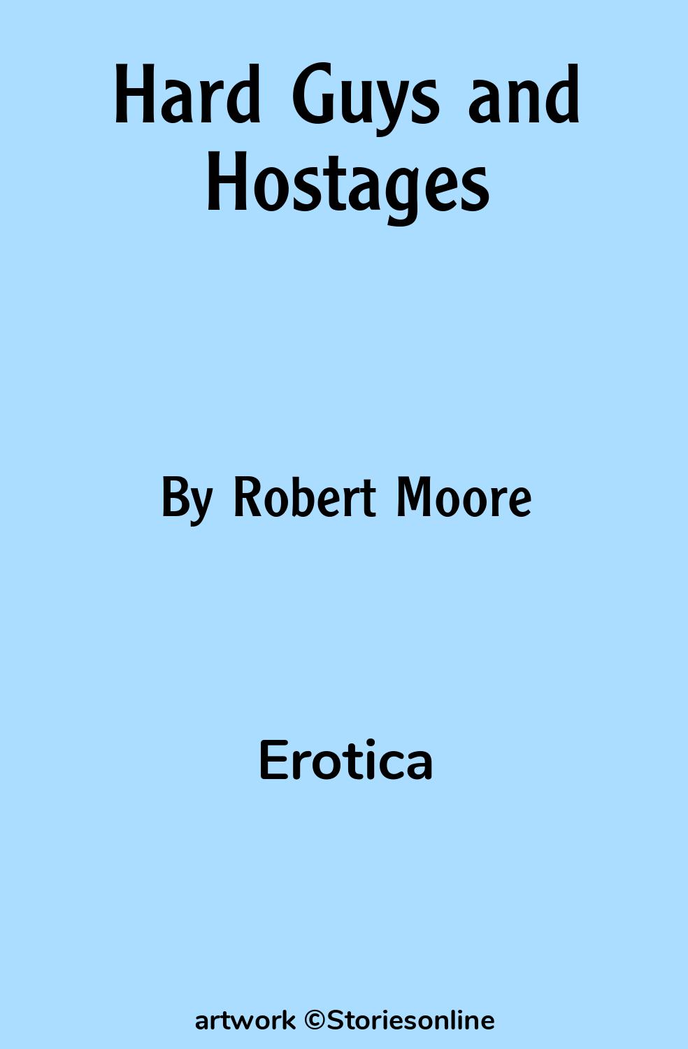 Hard Guys and Hostages - Erotica Sex Story