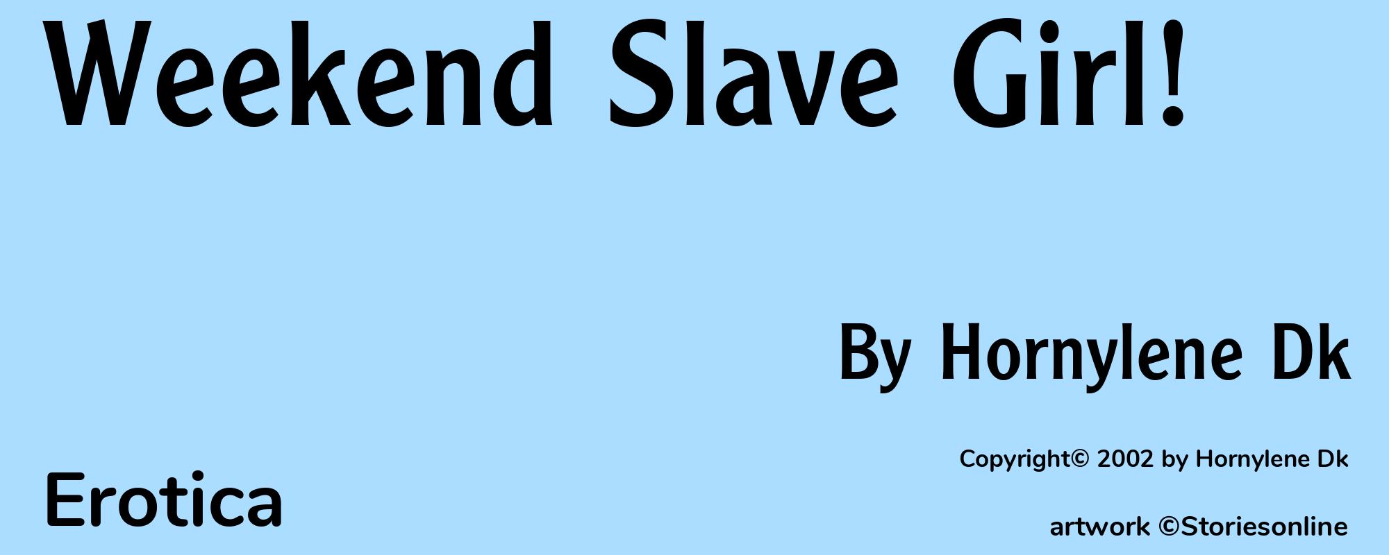 Weekend Slave Girl! - Cover