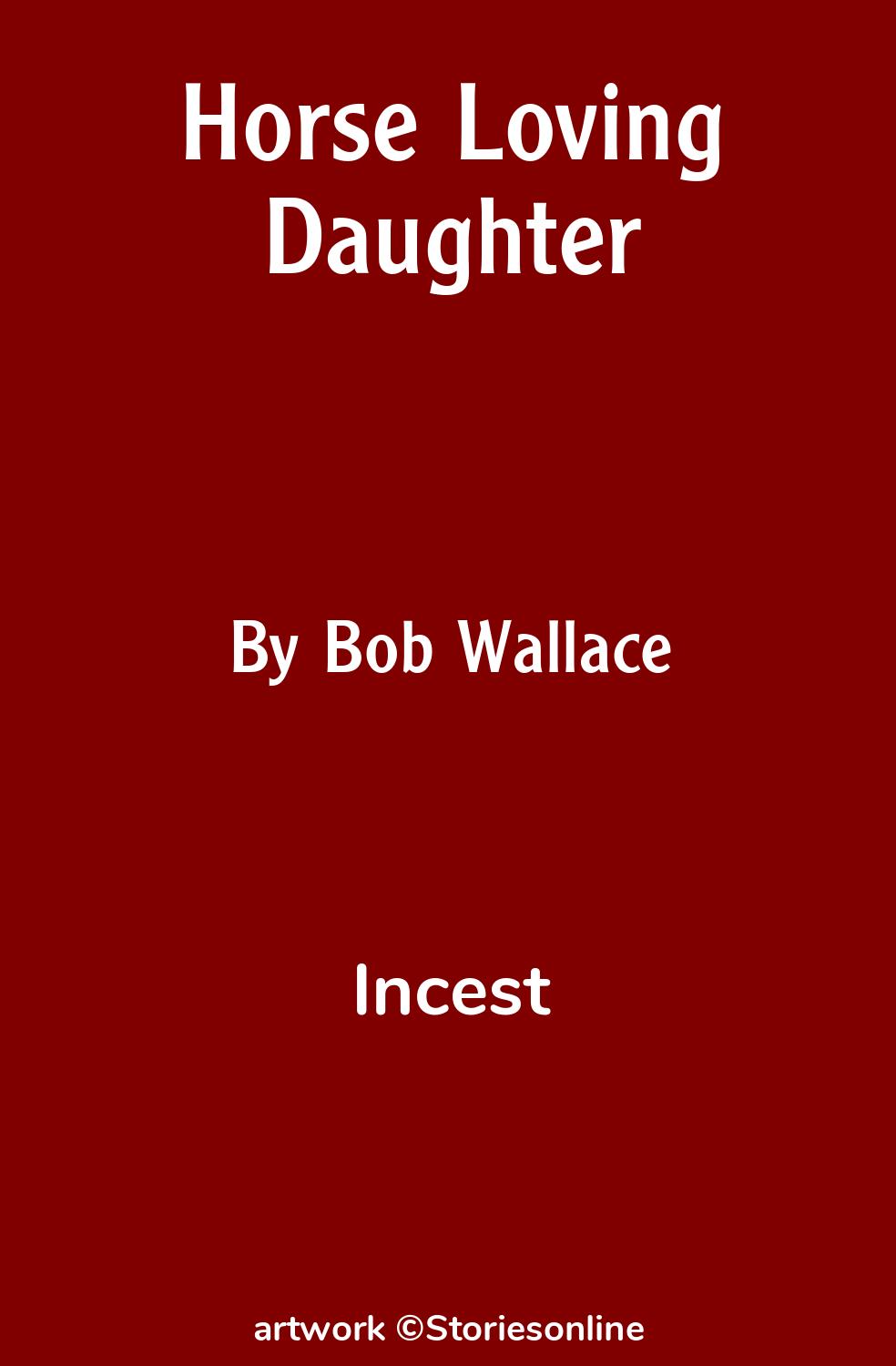 Incest Sex Story: Horse Loving Daughter: Chapter 6 by Bob Wallace