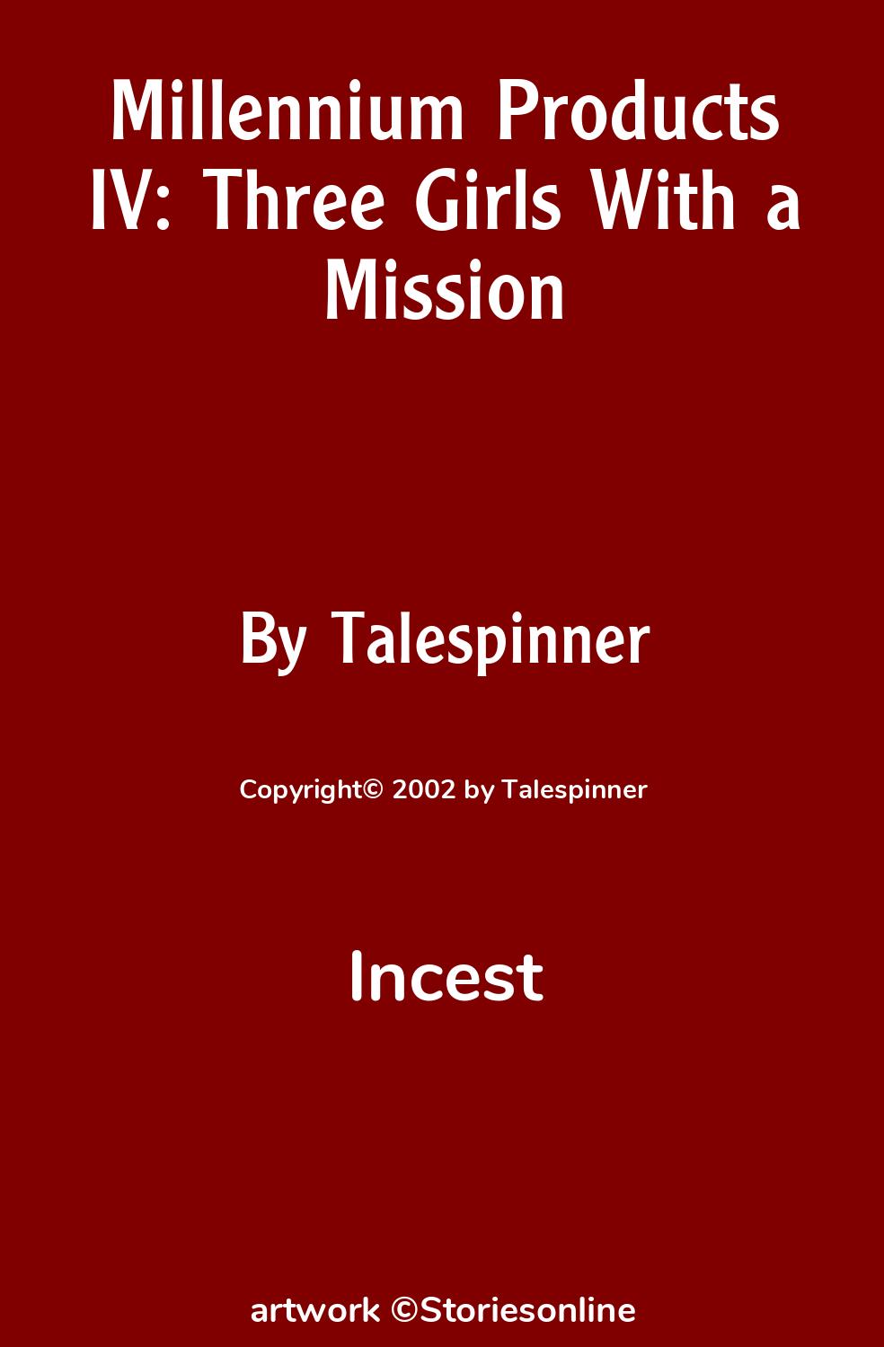 Millennium Products IV: Three Girls With a Mission - Incest Sex Story