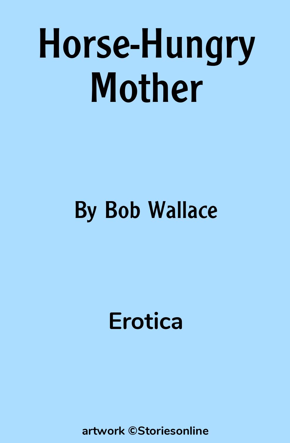 Erotica Sex Story: Horse-Hungry Mother: Chapter 5 by Bob Wallace