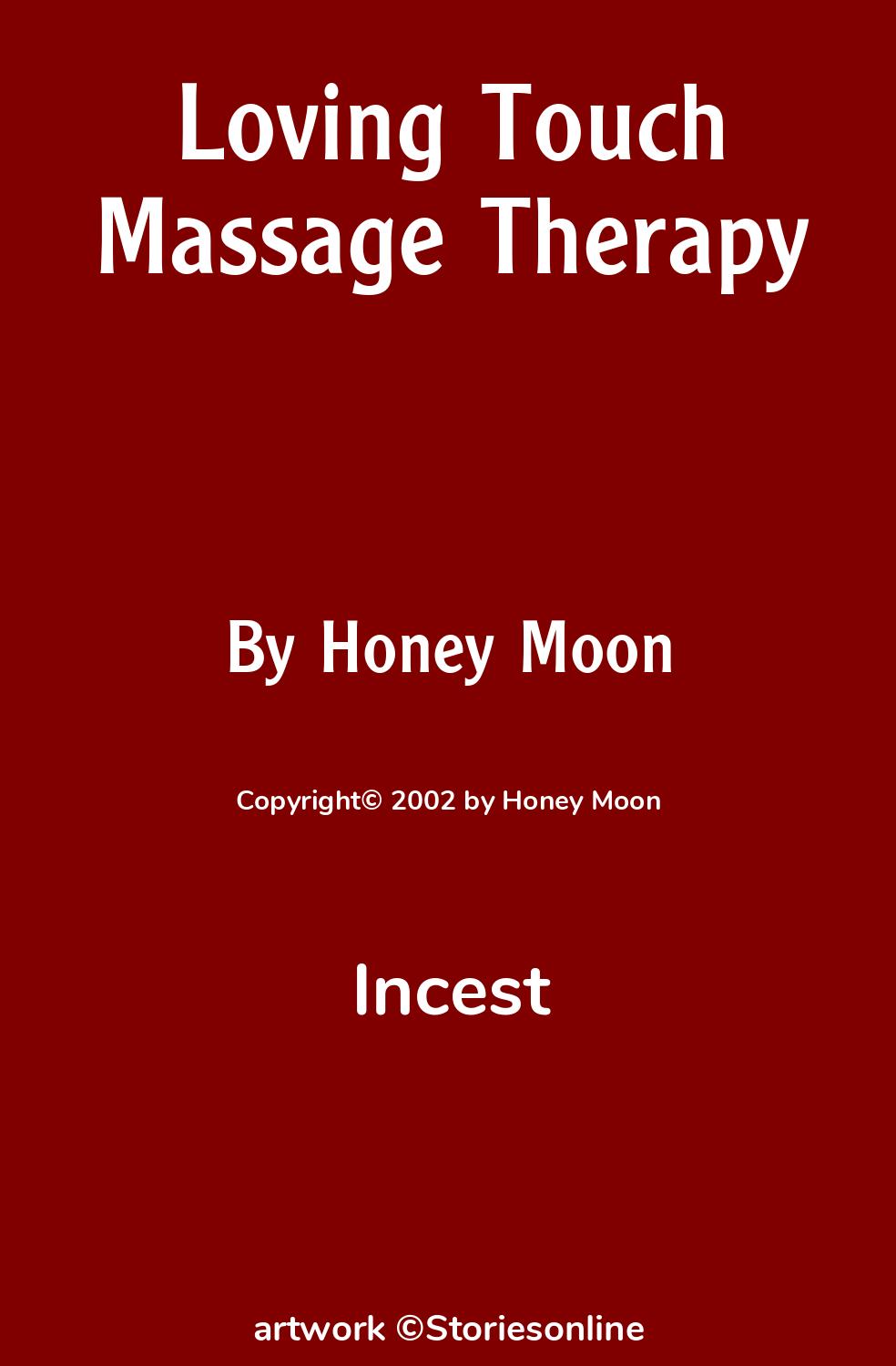 Incest Sex Story: Loving Touch Massage Therapy: Chapter 1 by Honey Moon