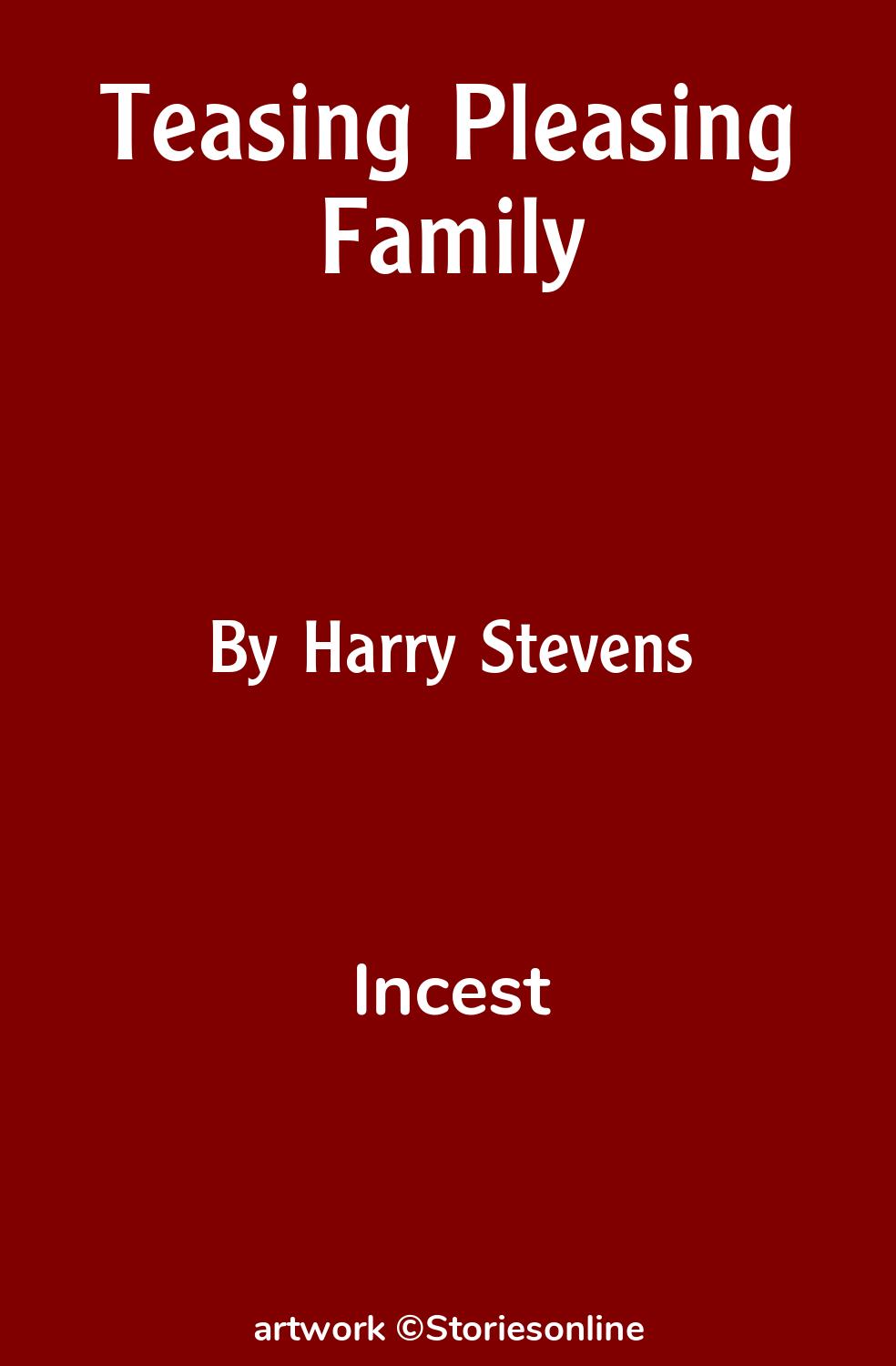 Teasing Pleasing Family - Incest Sex Story