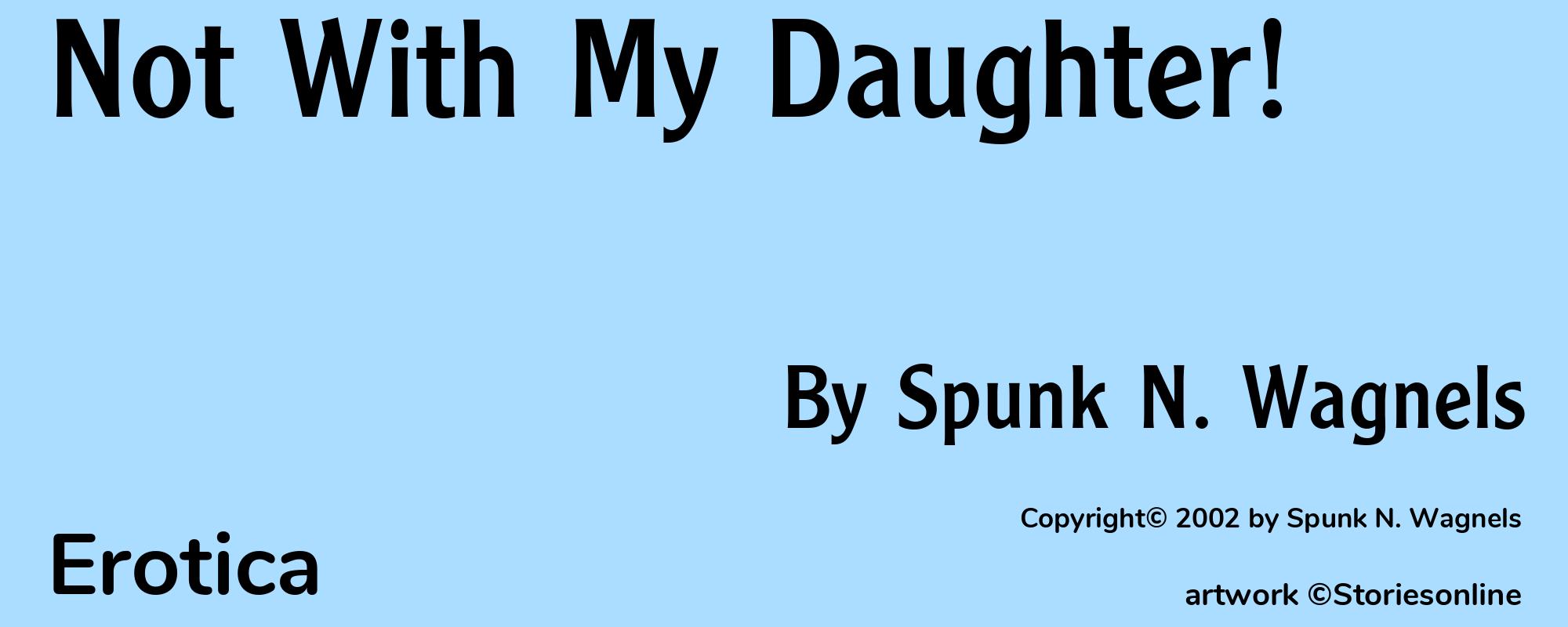 Not With My Daughter! - Cover