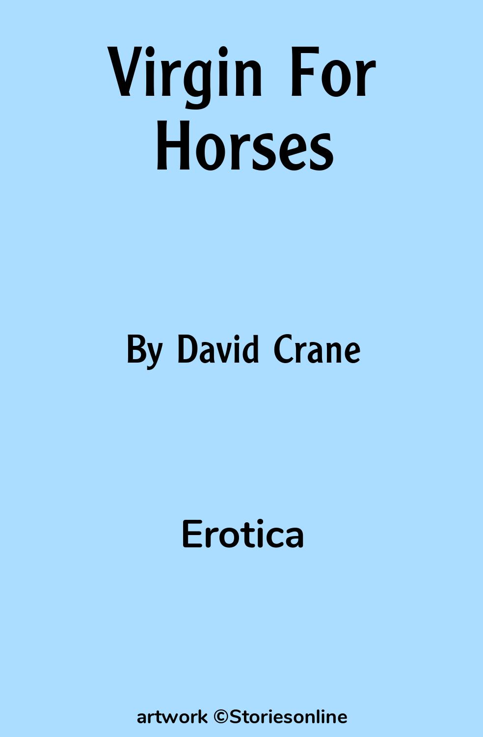 Erotica Sex Story: Virgin For Horses: Chapter 5 by David Crane