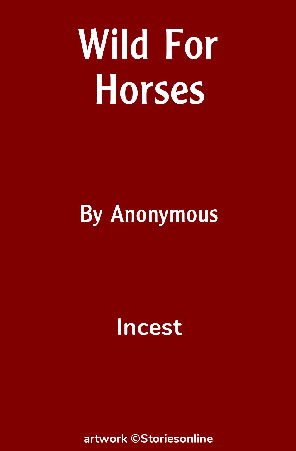 Incest Sex Story: Wild For Horses: Chapter 1 by Anonymous