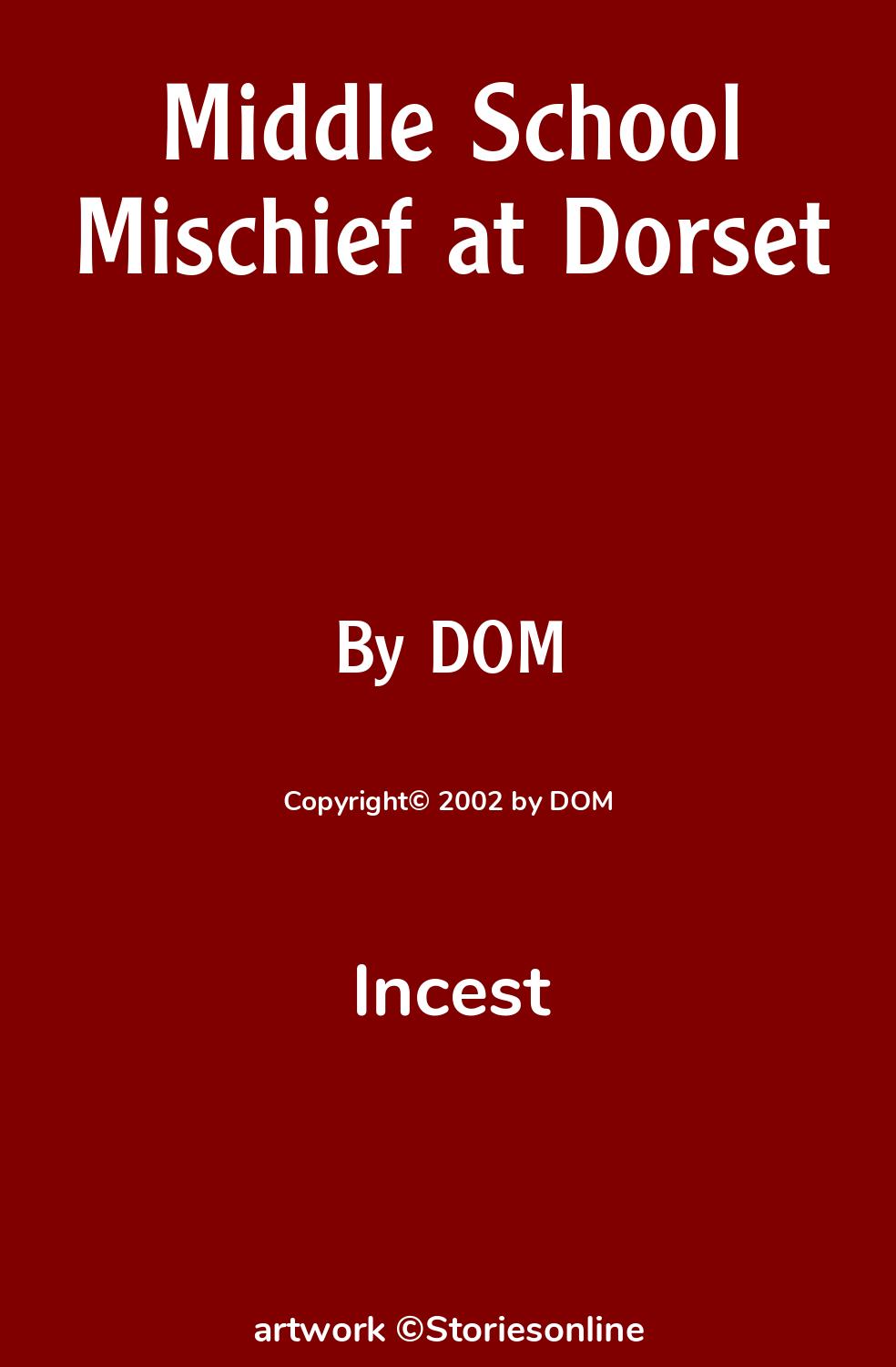 Incest Sex Story: Middle School Mischief at Dorset: Chapter 19: Possibly  Pregnant by DOM