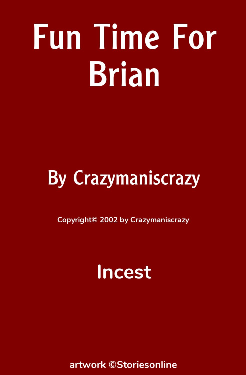 Fun Time For Brian Incest Sex Story 