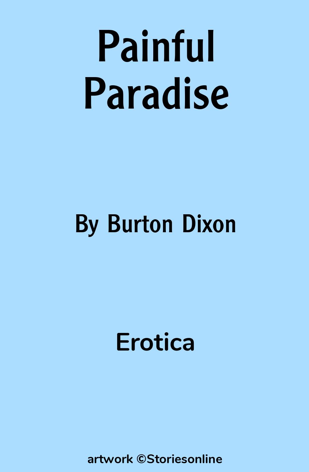 Erotica Sex Story: Painful Paradise: Chapter 17 by Burton Dixon