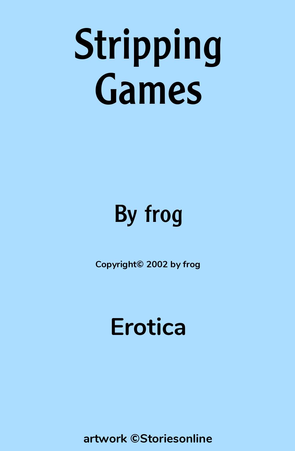 Erotica Sex Story: Stripping Games: Chapter 1: Strip Poker by frog