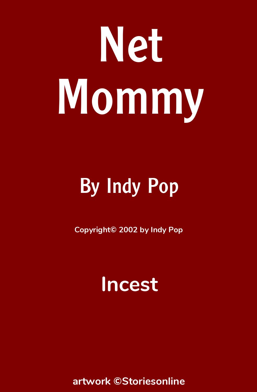 Incest Sex Story: Net Mommy: Chapter 3 by Indy Pop