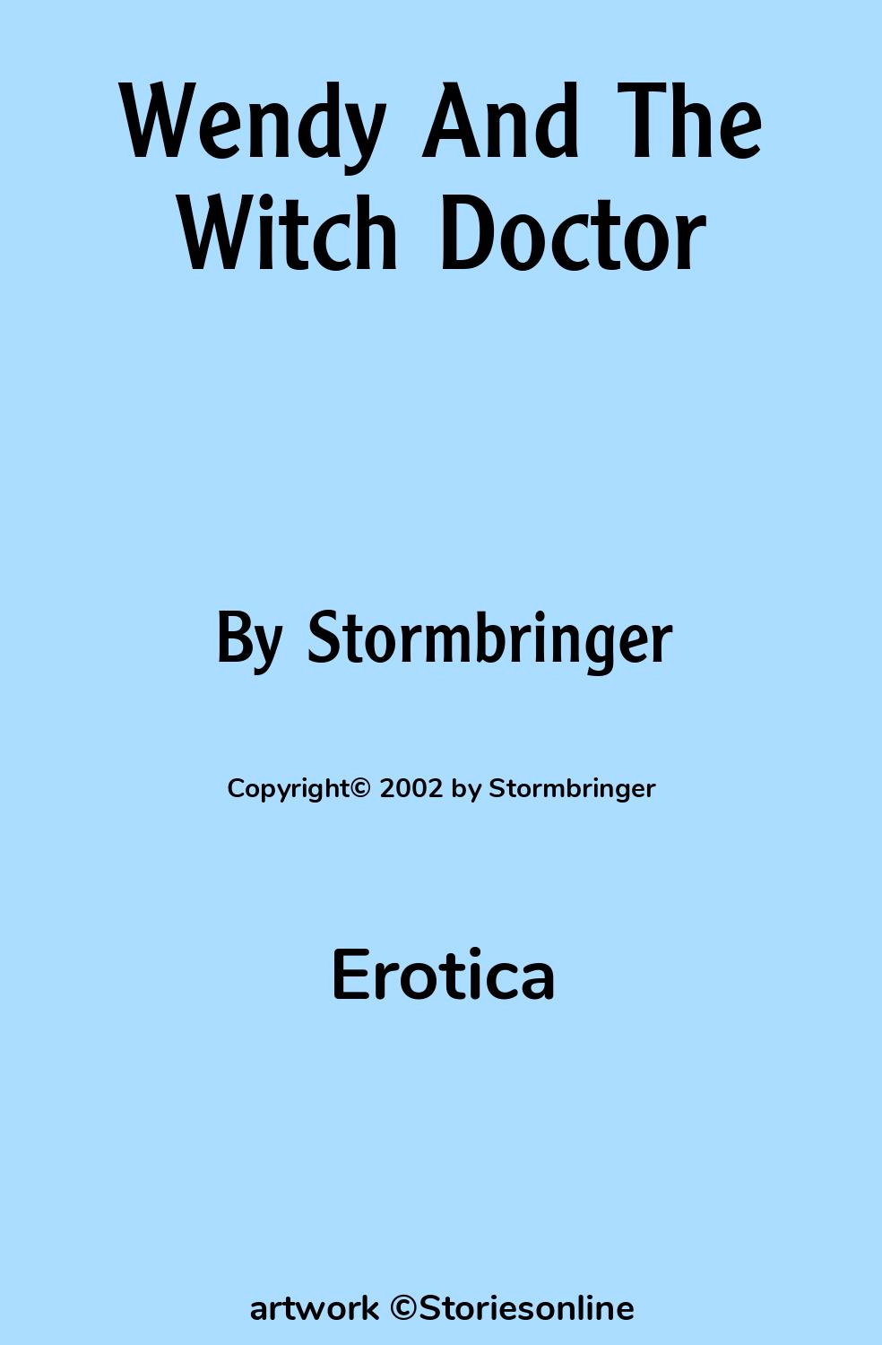 Wendy And The Witch Doctor - Erotica Sex Story