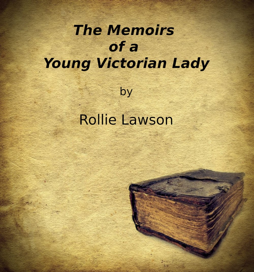 Memoirs Of A Young Victorian Lady - Volume I - Cover