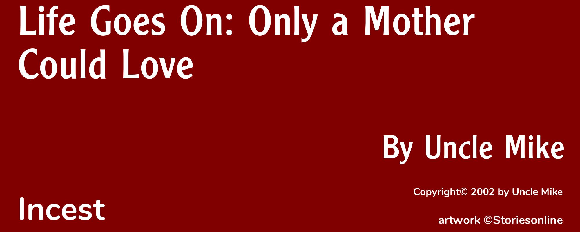 Life Goes On: Only a Mother Could Love - Cover