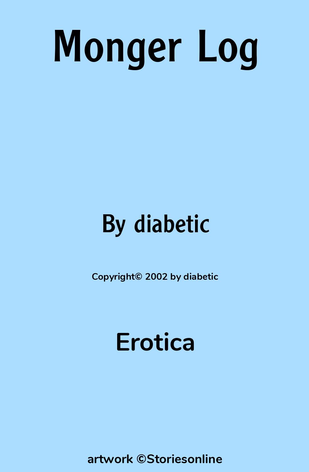 Erotica Sex Story: Monger Log: Chapter 10 by diabetic