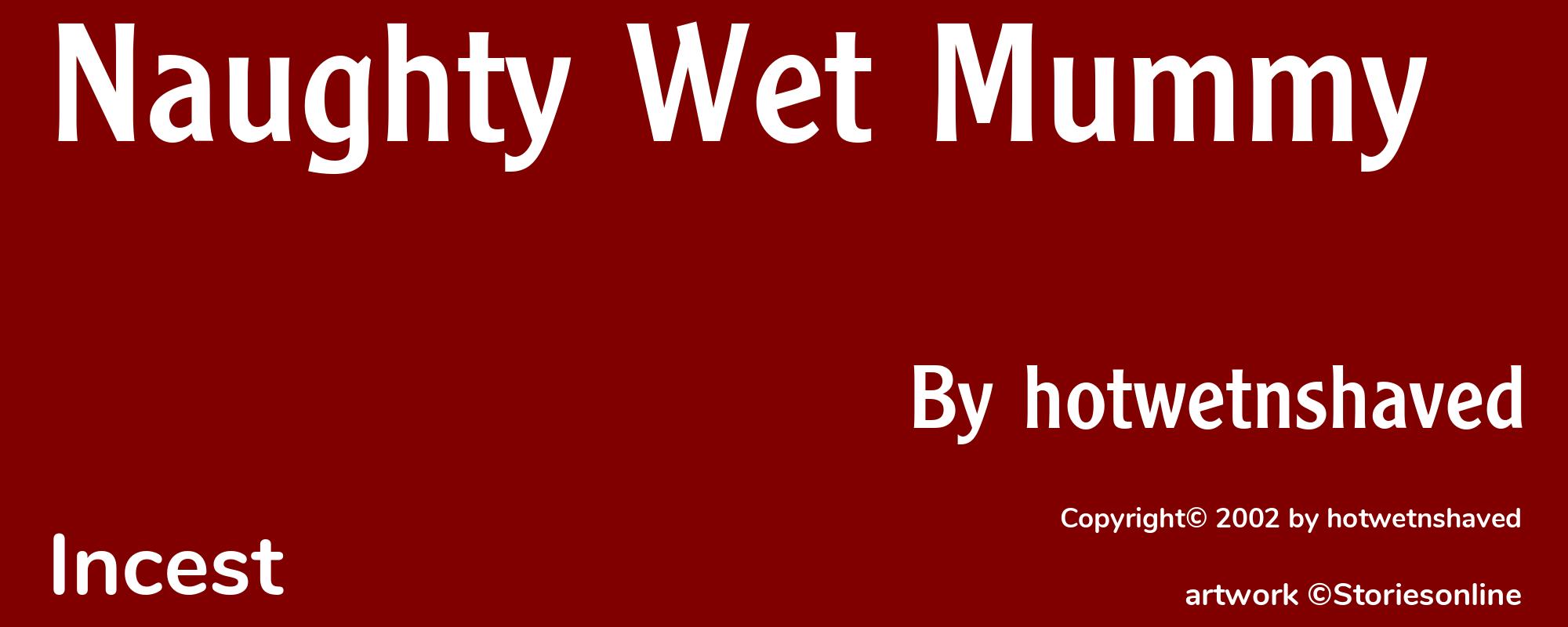 Naughty Wet Mummy - Cover