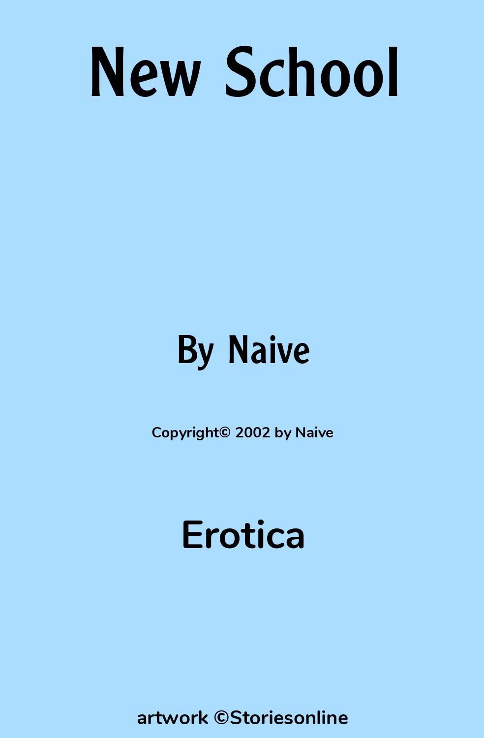 Erotica Sex Story: New School: Chapter 1 by Naive