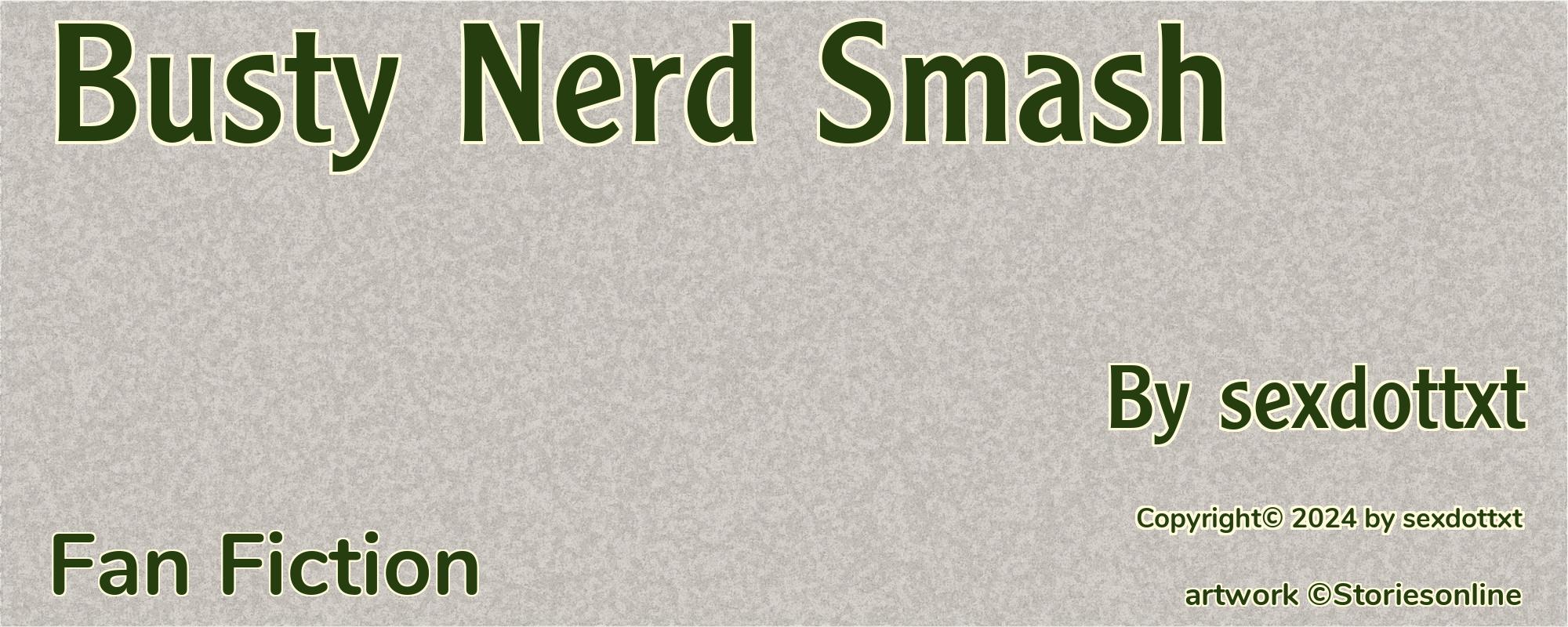 Busty Nerd Smash - Cover