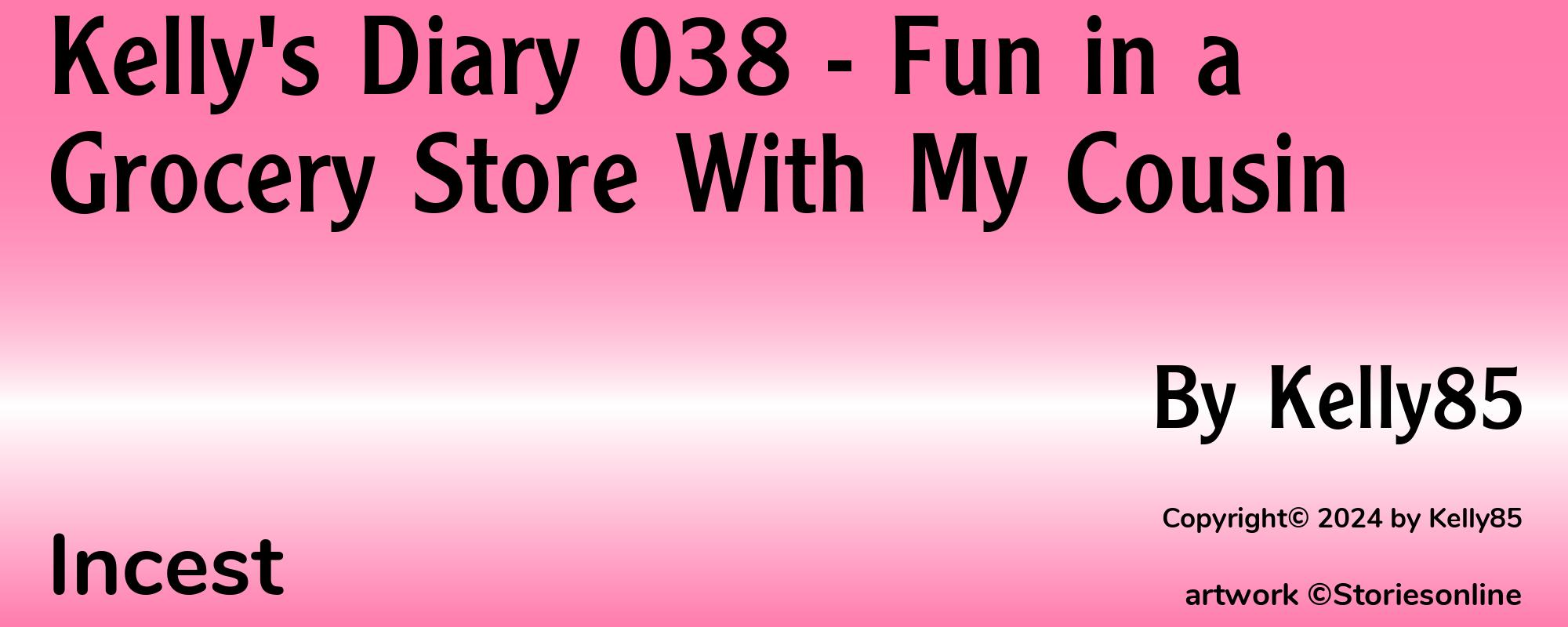 Kelly's Diary 038 - Fun in a Grocery Store With My Cousin - Cover