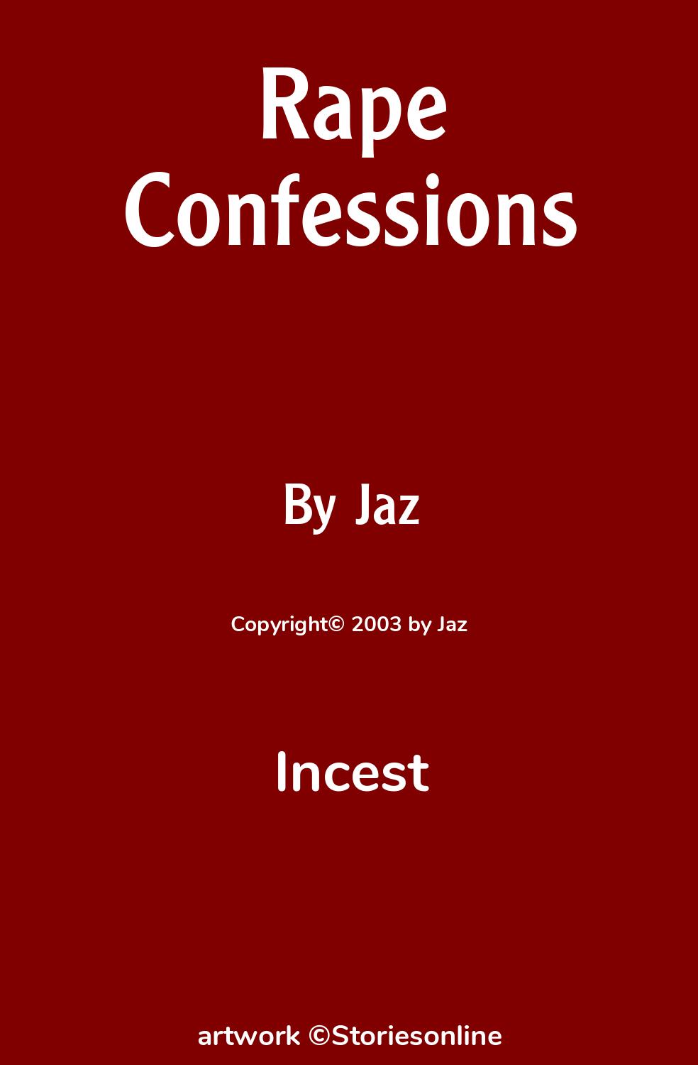 Rape Confessions - Incest Sex Story