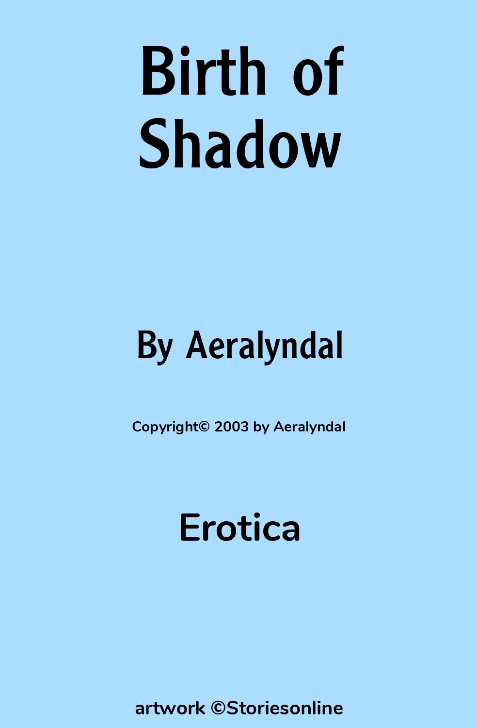 Erotica Sex Story: Birth of Shadow: Chapter 5 by Aeralyndal