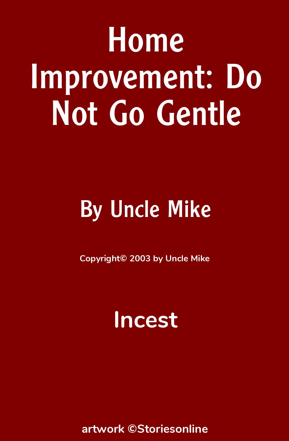 Home Improvement: Do Not Go Gentle - Incest Sex Story