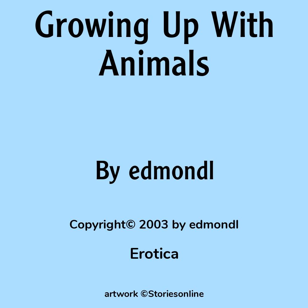 Growing Up With Animals - Erotica Sex Story