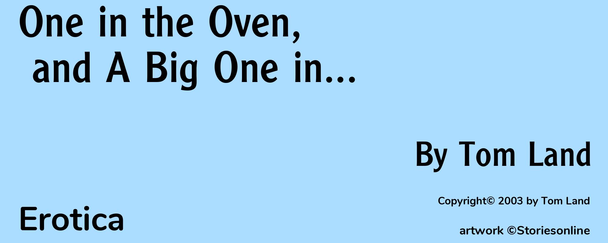 One in the Oven, and A Big One in... - Cover