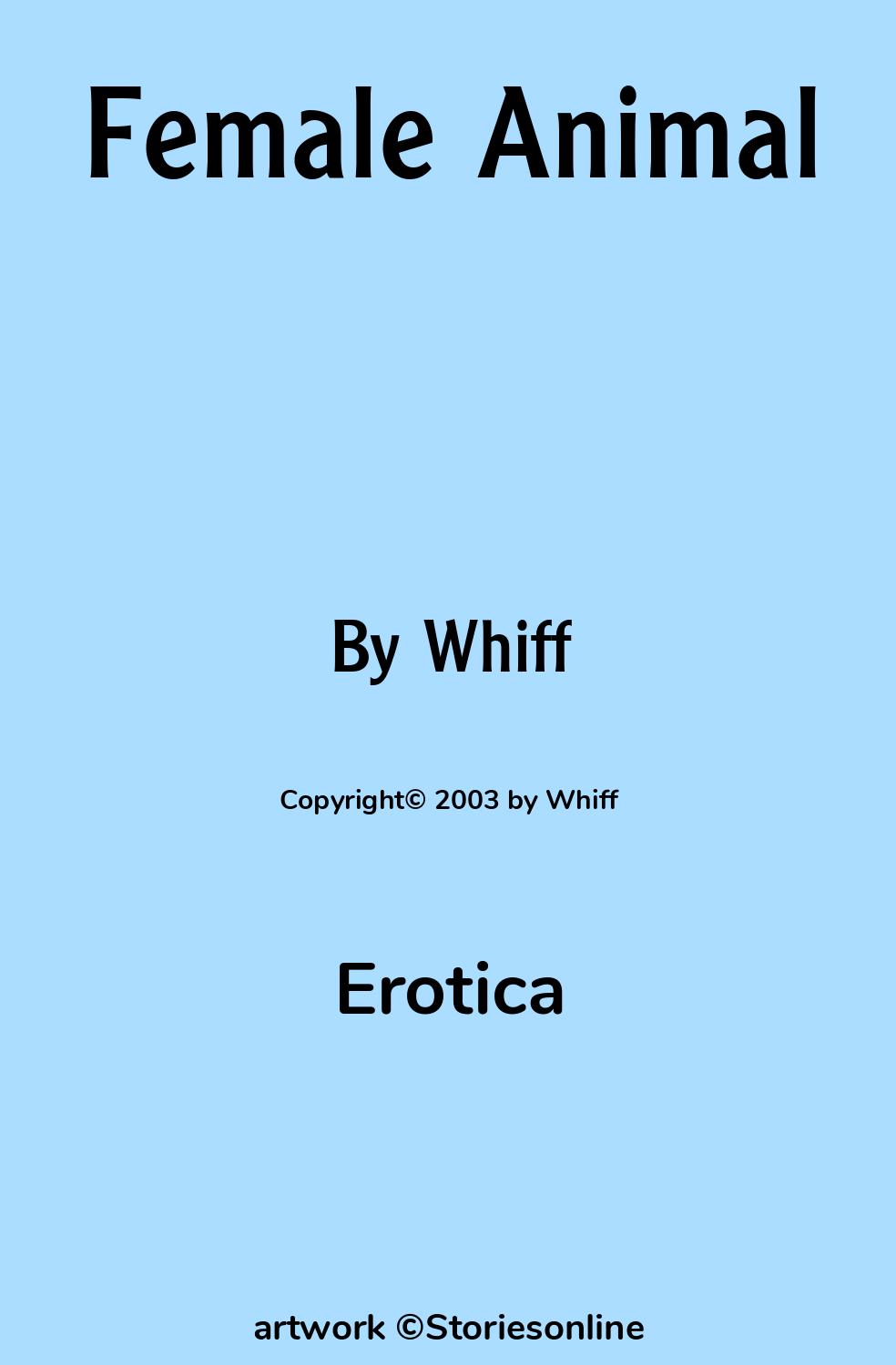 Erotica Sex Story: Female Animal: Chapter 4 by Whiff