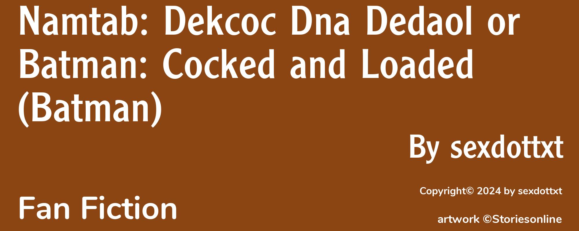 Namtab: Dekcoc Dna Dedaol or Batman: Cocked and Loaded (Batman) - Cover