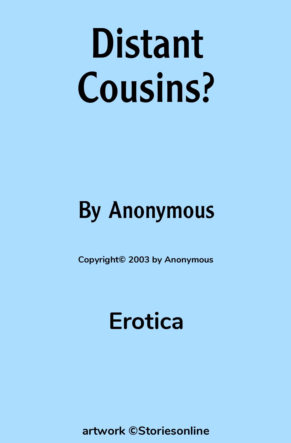 Erotica Sex Story: Distant Cousins?: Chapter 10 by Anonymous