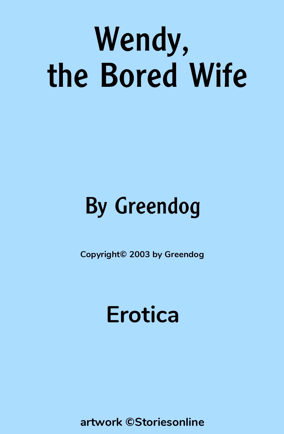 Wendy, the Bored Wife - Erotica Sex Story